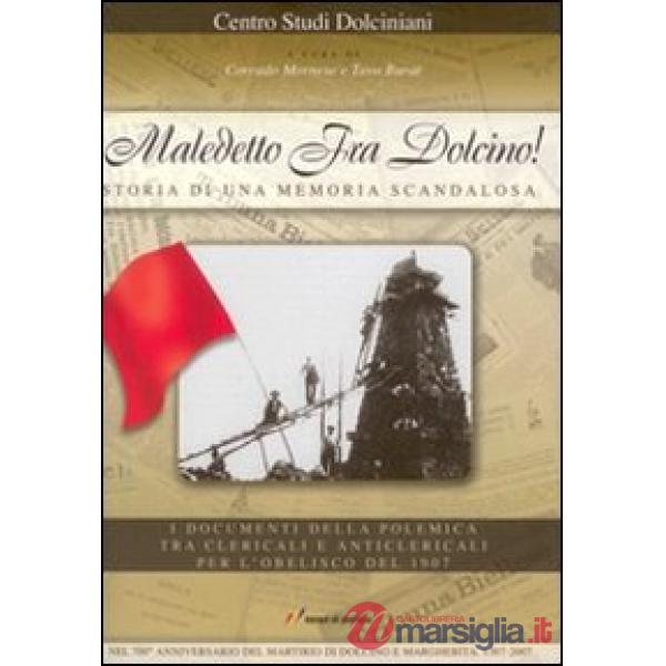 Maledetto Fra Dolcino! Storia di una memoria scandalosa