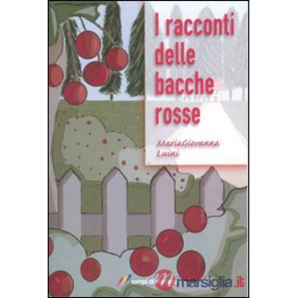 Racconti delle bacche rosse (I)