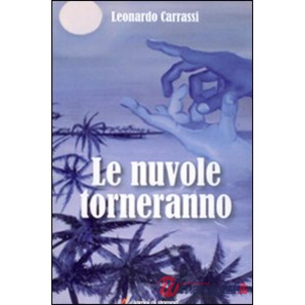 Nuvole torneranno (Le)