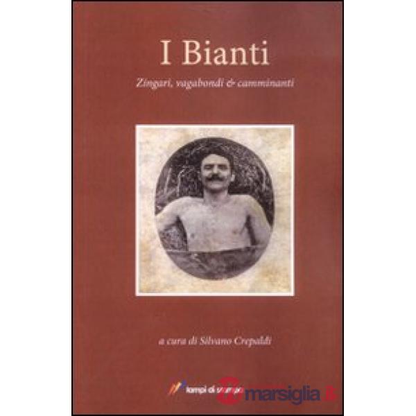 Bianti. Zingari, vagabondi e camminanti (I)