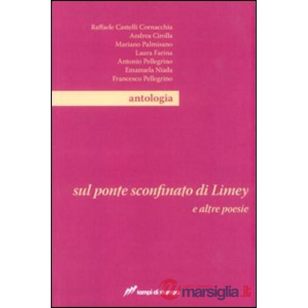 Sul ponte sconfinato di Limey e altre poesie