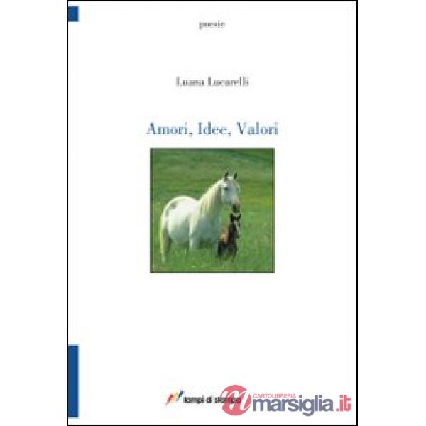Amori, idee, valori