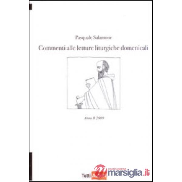 Commenti alle letture liturgiche domenicali. Anno B 2009