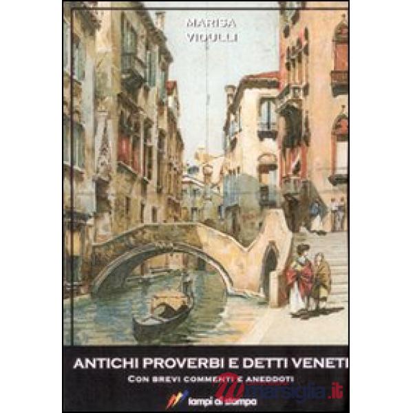 Antichi proverbi e detti veneti