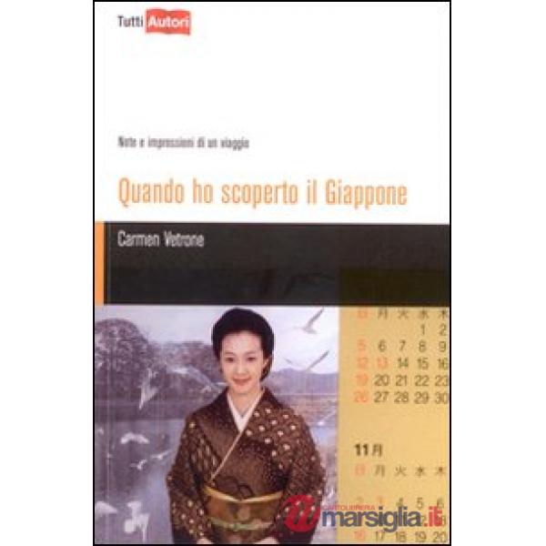Quando ho scoperto il Giappone. Note e impressioni di un viaggio