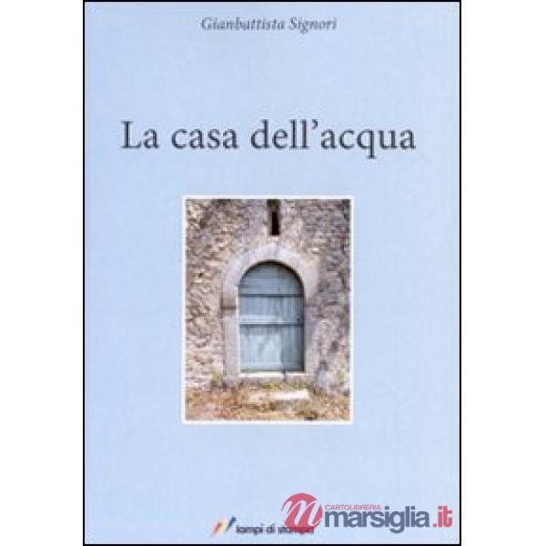 Casa dell'acqua (La)