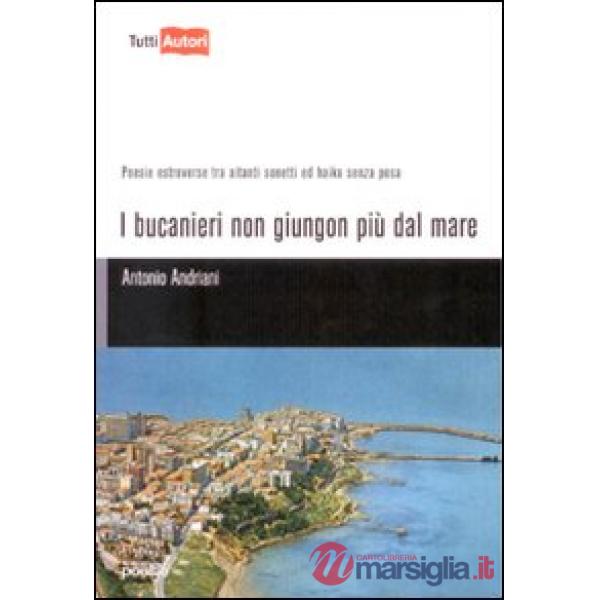 Bucanieri non giungon più dal mare (I)