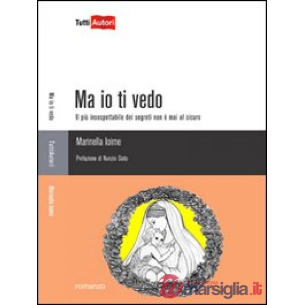 Ma io ti vedo