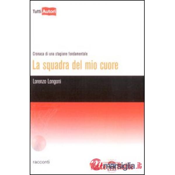 Squadra del mio cuore (La)
