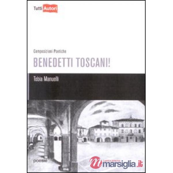 Benedetti toscani!