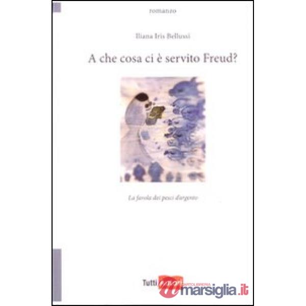 A che cosa ci è servito Freud? La favola dei pesci d'argento