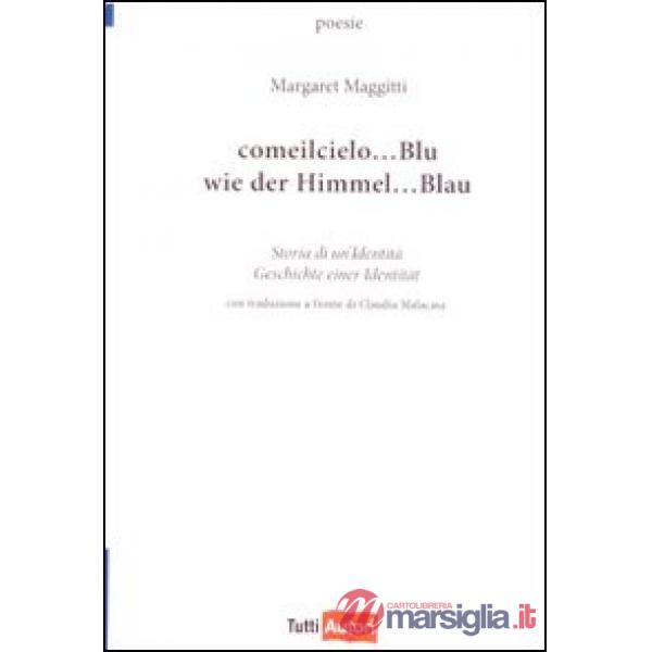 Come il cielo... Blu. Storia di un'identità-Wie der himmel... Blau. Geschichte e