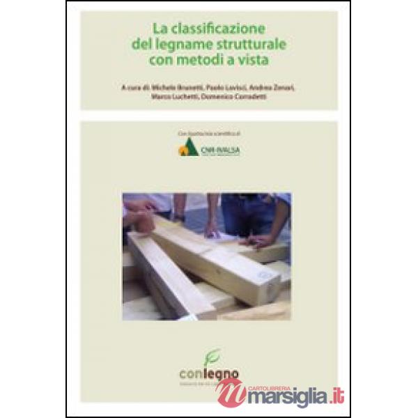 Classificazione del legname strutturale con metodi a vista (La)