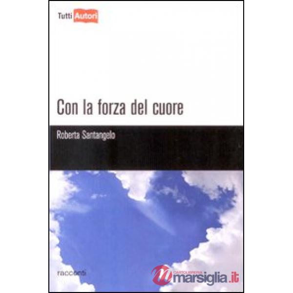 Con la forza del cuore