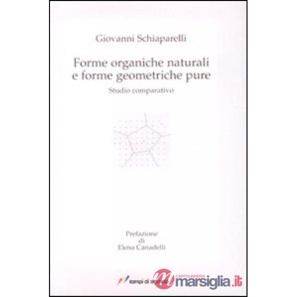 Forme organiche naturali e forme geometriche pure. Studio coparativo