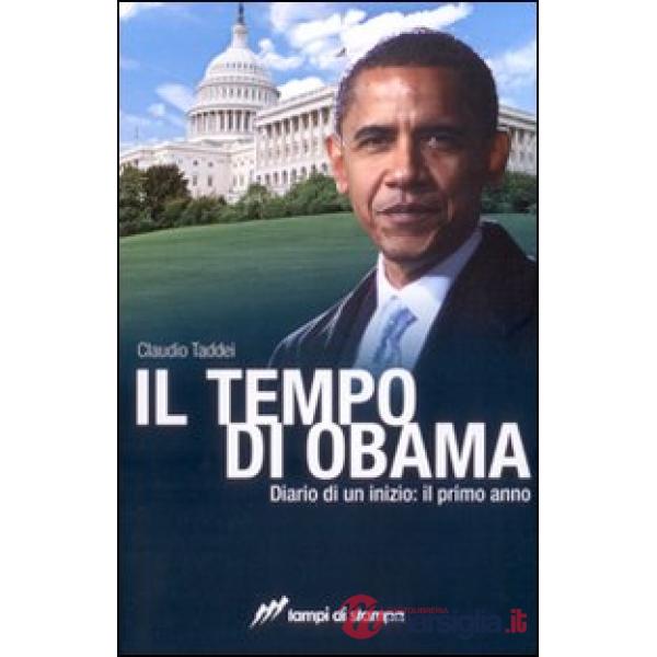 Tempo di Obama. Diario di un inizio. Il primo anno (Il)