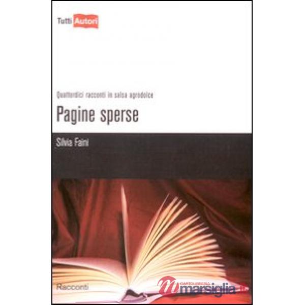 Pagine sperse. Quattordici racconti in salsa agrodolce