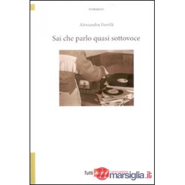 Sai che parlo quasi sottovoce