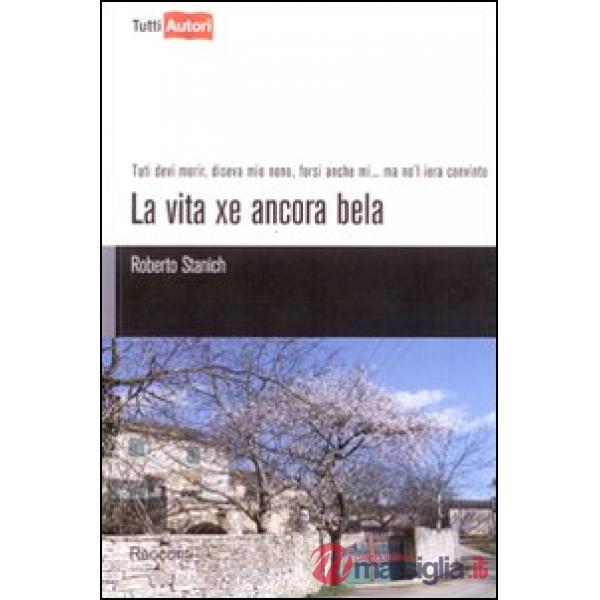 Vita xe ancora bela (La)