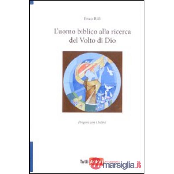 Uomo biblico alla ricerca del volto di Dio (L')