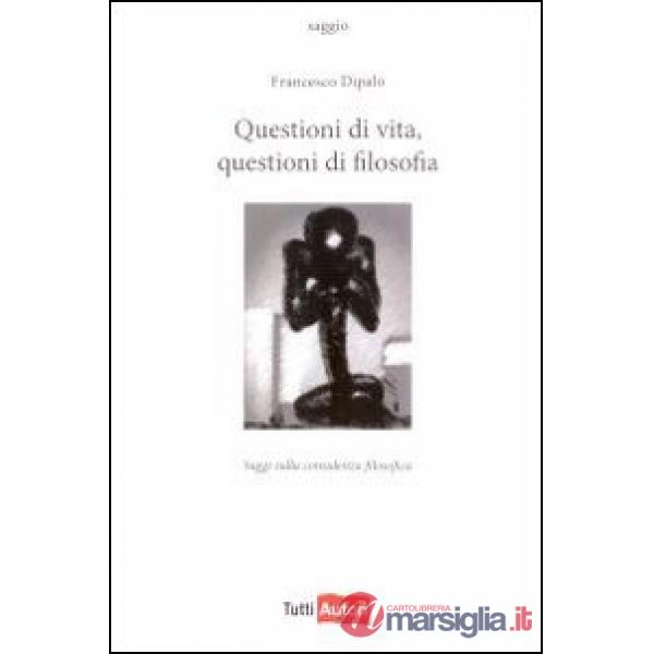 Questioni di vita, questioni di filosofia