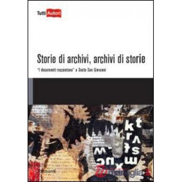 Storie di archivi, archivi di storie