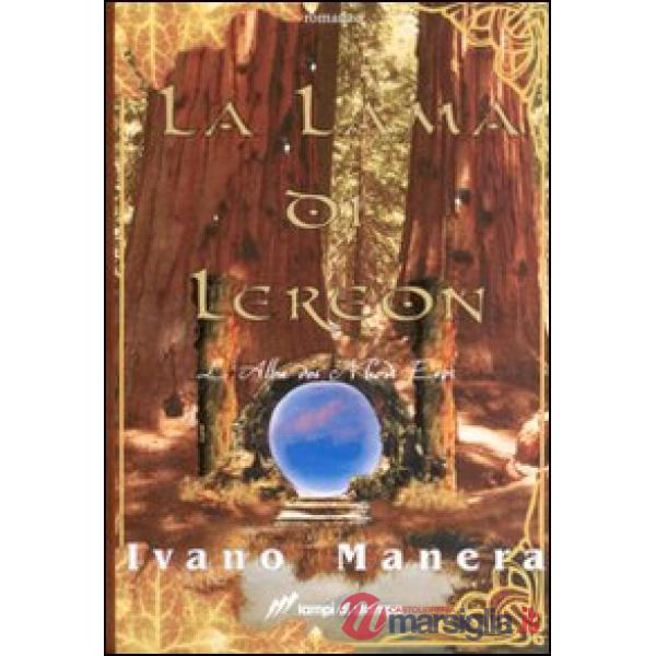 Lama di Lereon. L'alba dei nuovi eroi (prima parte) (La). Vol. 3