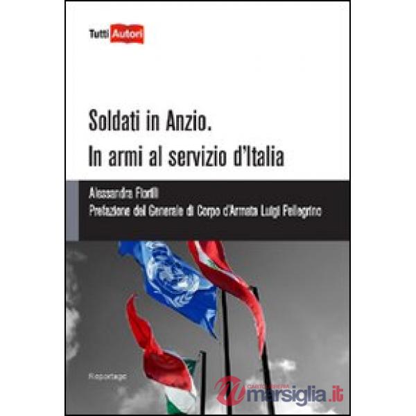 Soldati in Anzio. In armi al servizio d'Italia