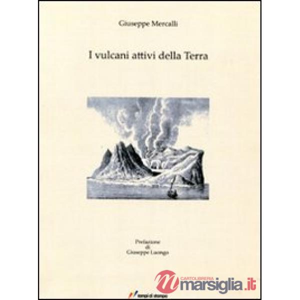 Vulcani attivi della terra (rist. anastatica 1907) (I)
