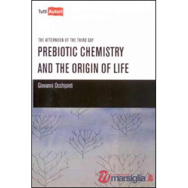 Prebiotic chemistry and the origin of life
