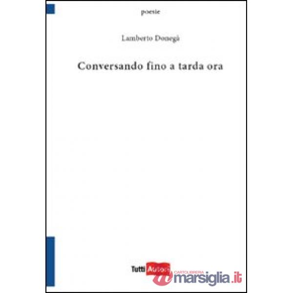 Conversando fino a tarda ora