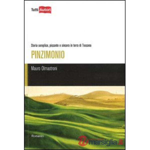 Pinzimonio. Storia semplice, piccante e sincera in terra di Toscana