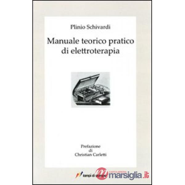 Manuale teorico pratico di elettroterapia