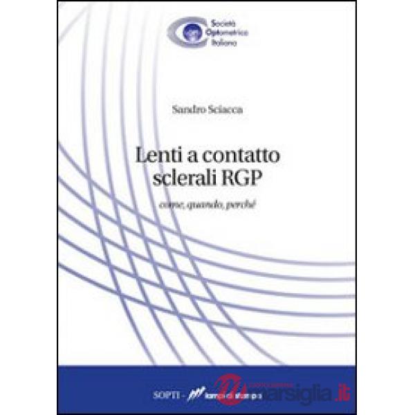 Lenti a contatto sclerali RGP. Come, quando, perché
