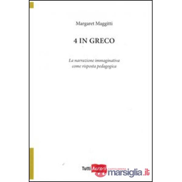 4 in greco. La narrazione immaginativa come risposta pedagogica