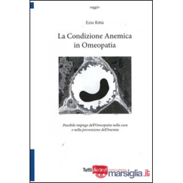 Condizione anemica in omeopatia. Possibile impiego dell'omeopatia nella cura e n