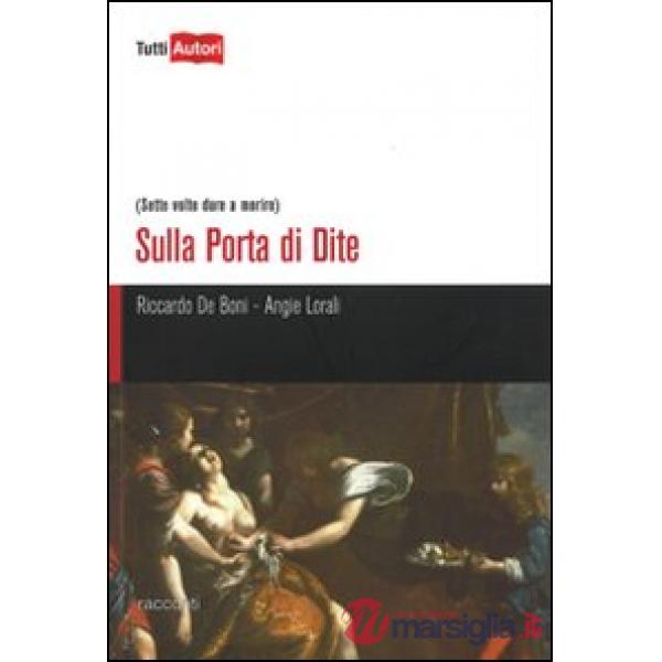 Sulla Porta di Dite. (Sette volte dura a morire)