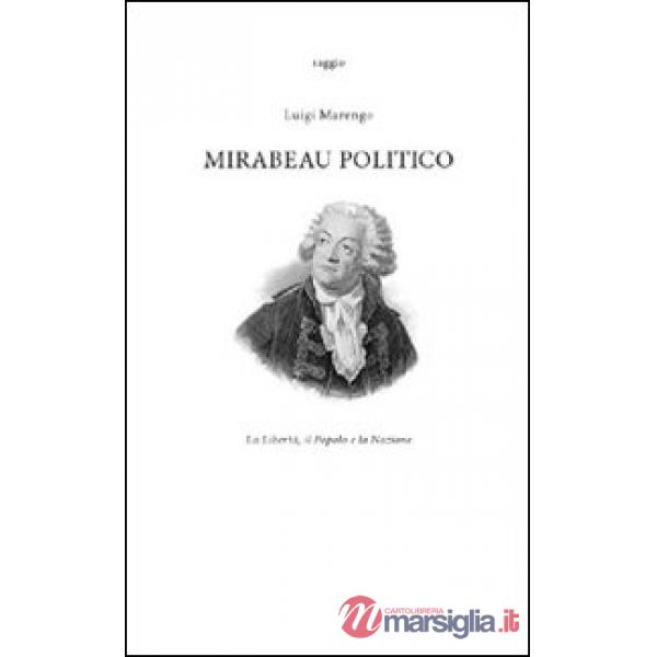 Mirabeau politico. La libertà, il popolo e la nazione