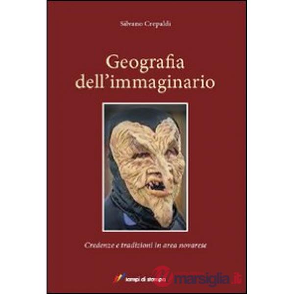 Geografia dell'immaginario. Credenze e tradizioni in area novarese