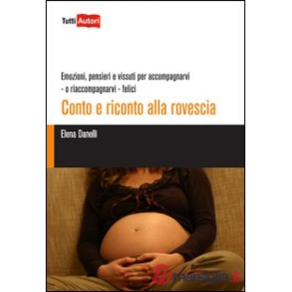 Conto e riconto alla rovescia. Emozioni, pensieri e vissuti per accompagnarvi