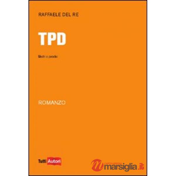 TPD. Mostri e paradisi