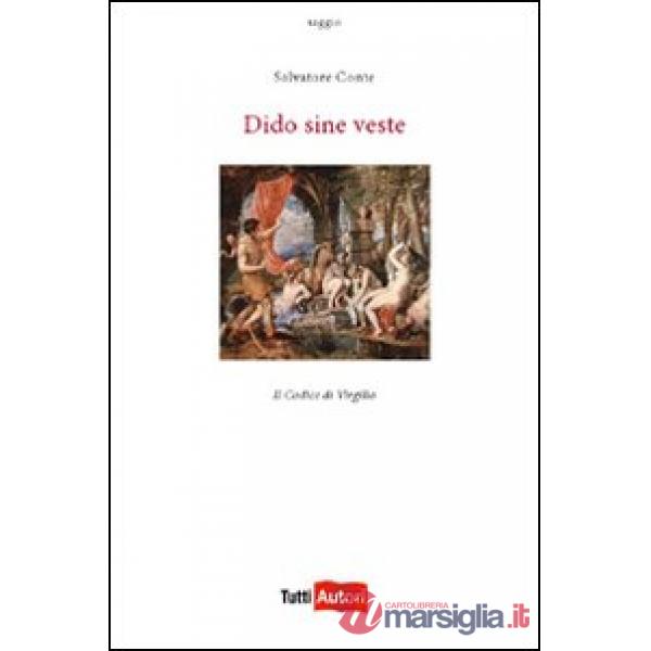 Dido sine veste. Il codice di Virgilio