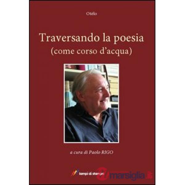 Traversando la poesia (come corso d'acqua)