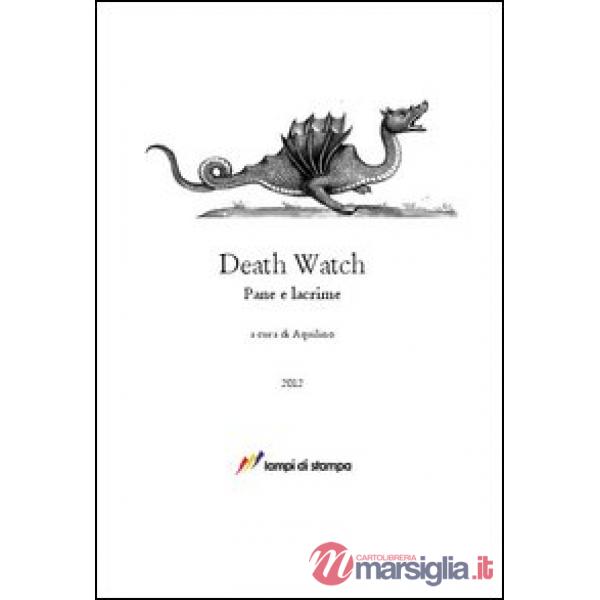 Death watch. Pane e lacrime
