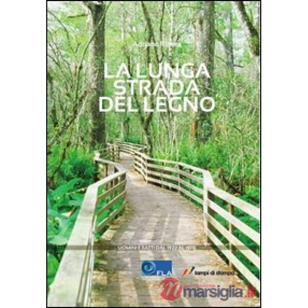 Lunga strada del legno (La)