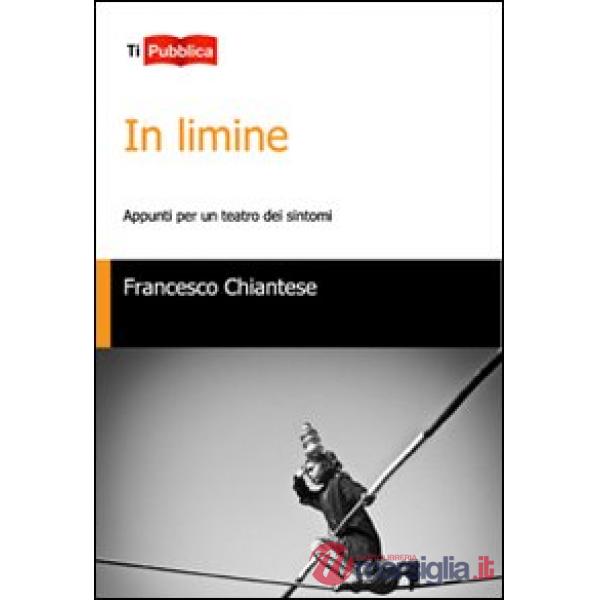 In limine. Appunti per un teatro dei sintomi