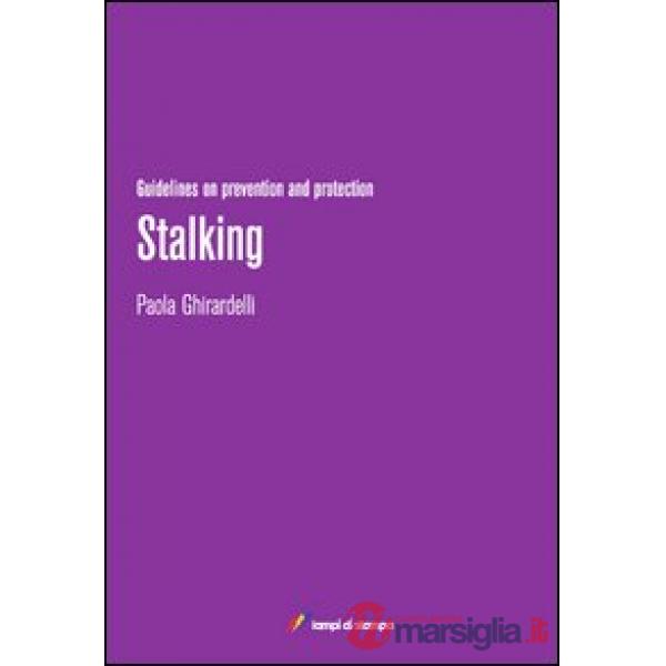 Stalking. Guidelines on prevention and protection