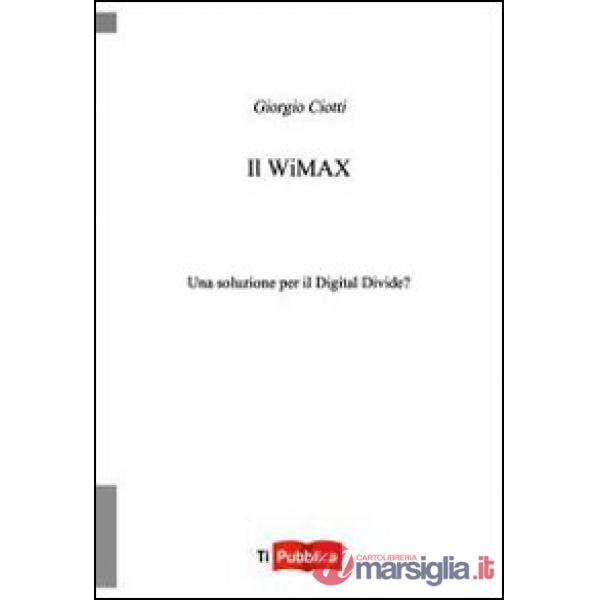 Wimax. Una soluzione per il digital divide? (Il)