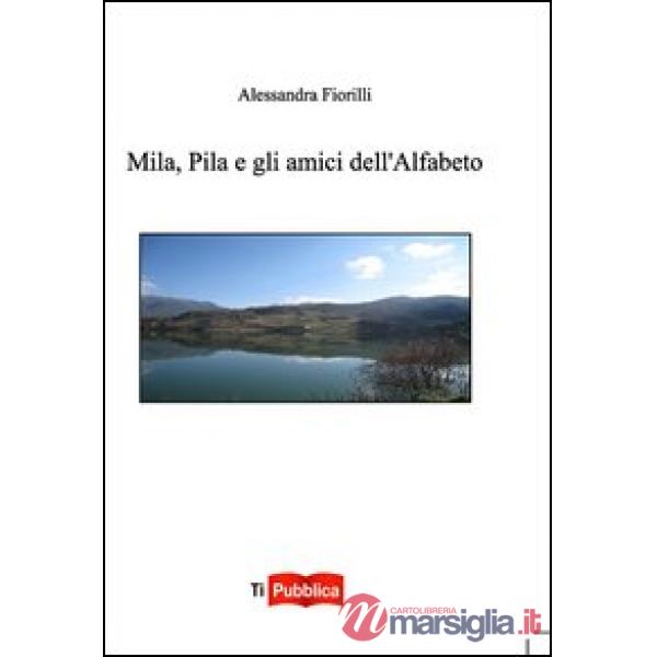 Mila, Pila e gli amici dell'alfabeto