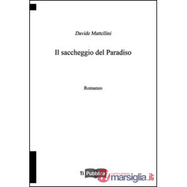 Saccheggio del paradiso (Il)